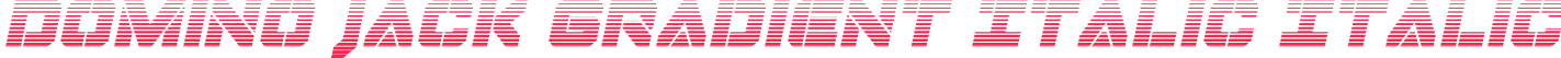 Domino Jack Gradient Italic Italic